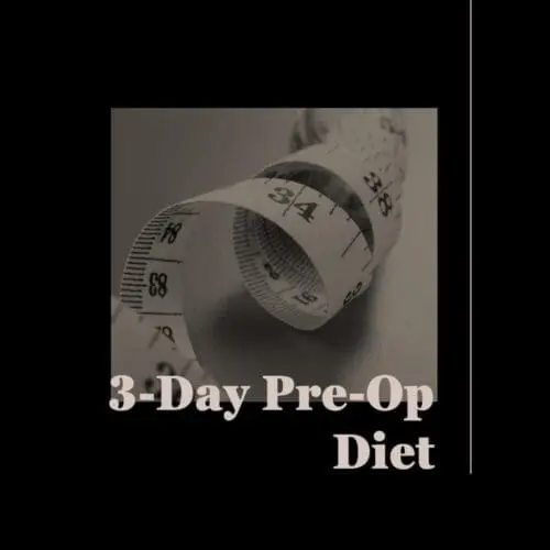 Pre-op Diet: 30.0-34.99 BMI/3 Day