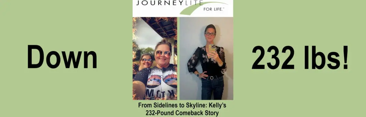 Wide JourneyLite banner showing Kelly’s before-and-after photos side by side with the text “Down 232 lbs!” and the JourneyLite for Life logo at the top.