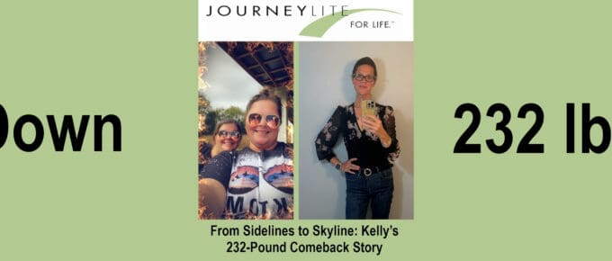Wide JourneyLite banner showing Kelly’s before-and-after photos side by side with the text “Down 232 lbs!” and the JourneyLite for Life logo at the top.
