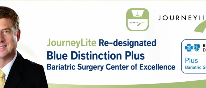 Featured image announcing JourneyLite Surgery Center’s re-designation as a Blue Distinction Plus Bariatric Surgery Center of Excellence. The image features Dr. Trace Curry, JourneyLite branding, and the Blue Distinction Plus bariatric surgery recognition badge in a clean green, white, and blue design.